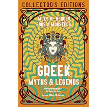 Greek Myths & Legends: Tales of Heroes, Gods & Monsters (Flame